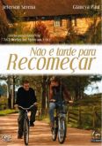Não é Tarde Para Recomeçar