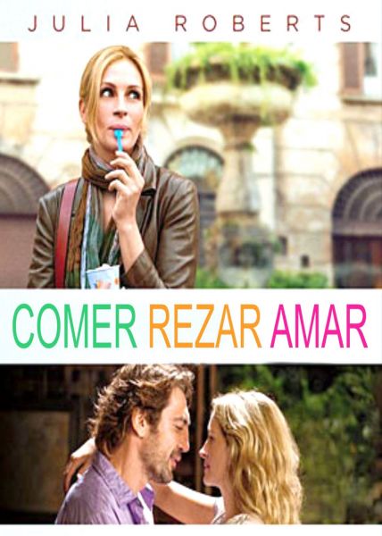 Comer, Rezar, Amar